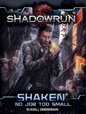 [Shadowrun - CGL Novels 05] • Shadowrun · Shaken · No Job Too Small
